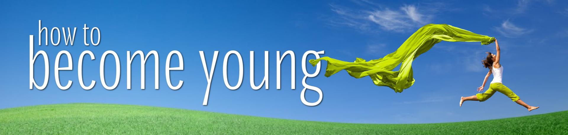 How To Become Young Banner